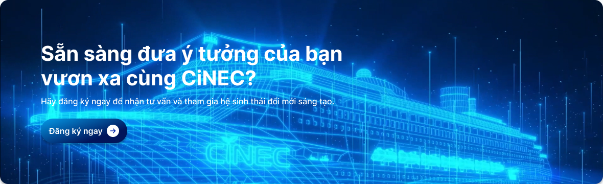 Sẵn Sàng Đổi Mới Cùng CiNEC?